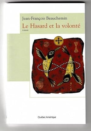 Bild des Verkufers fr Le Hasard et la Volont zum Verkauf von Livres Norrois