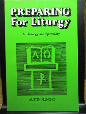 Seller image for PREPARING FOR LITURGY: A Theology and Spirituality for sale by The Book Abyss