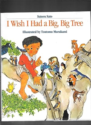 Imagen del vendedor de I WISH I HAD A BIG BIG TREE a la venta por John Wielinski