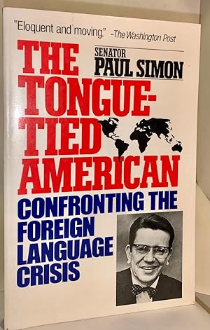 Bild des Verkufers fr The Tongue-Tied American: Confronting the Foreign Language Crisis zum Verkauf von River of Books