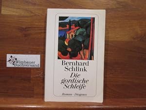 Bild des Verkufers fr Die gordische Schleife : Roman. Bernhard Schlink / Diogenes-Taschenbuch ; 21668 zum Verkauf von Antiquariat im Kaiserviertel | Wimbauer Buchversand