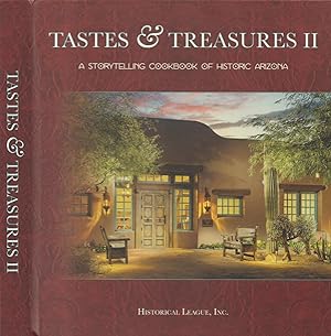 Immagine del venditore per Tastes & Treasures II-- a Storytelling Cookbook of Historic Arizona venduto da Back of Beyond Books