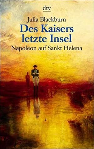 Bild des Verkufers fr Des Kaisers letzte Insel : Napoleon auf Sankt Helena / Julia Blackburn. Aus dem Engl. von Isabella Knig / dtv ; 20080 Napoleon auf Sankt Helena zum Verkauf von Bcher bei den 7 Bergen