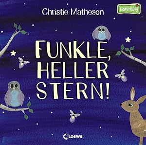 Image du vendeur pour Funkle, heller Stern! / Christie Matheson. [Aus dem Amerikan. bers. von Mareike Schlensog] / Naturkind mis en vente par Bcher bei den 7 Bergen