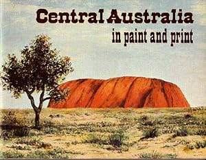 Imagen del vendedor de Central Australia in Paint and Print a la venta por Adelaide Booksellers