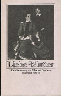 Imagen del vendedor de Liebe Mutter . Insel Taschenbuch 230 (3458319301) eine Sammlung. a la venta por Gabis Bcherlager