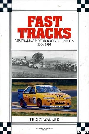 FAST TRACKS: Australia's Motor Racing Circuits 1904-1995