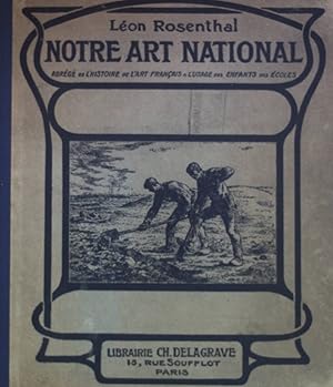 Seller image for Notre Art National: Abrege de L'histoire de l'art Francais des Origines a Nos Jours. for sale by books4less (Versandantiquariat Petra Gros GmbH & Co. KG)