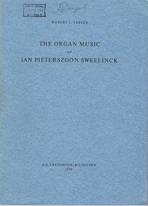 Imagen del vendedor de The Organ Music of Jan Pieterszoon Sweelinck. a la venta por Centralantikvariatet