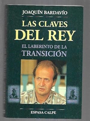 Seller image for CLAVES DEL REY - LAS. EL LABERINTO DE LA TRANSICION for sale by Desvn del Libro / Desvan del Libro, SL