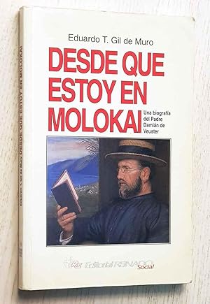 DESDE QUE ESTOY EN MOLOKAI. Una biografía del Padre Damián de Veuster