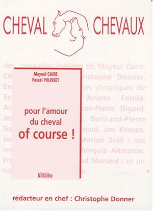 Cheval Chevaux N° 3 Octobre 2008-m : Pour l'amour du cheval of course