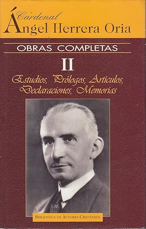 Imagen del vendedor de OBRAS COMPLETAS Card. Angel Herrera Oria Vol. II: ETUDIOS, PRLOGOS, ARTICULOS, DECLARACIONES, MEMORIAS a la venta por Libreria Rosela