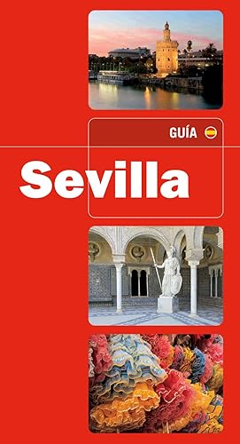 SEVILLA. GUÍA PRÁCTICA (castellano)