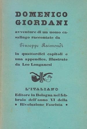 Domenico Giordani avventure di un uomo casalingo raccontate da Giuseppe Raimondi in quattordici c...