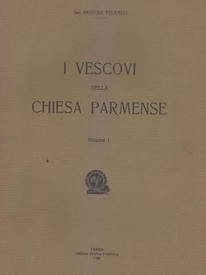 Image du vendeur pour I Vescovi della Chiesa parmense. Volume I (unico pubblicato) mis en vente par i libri di Prospero (ILAB - ALAI)