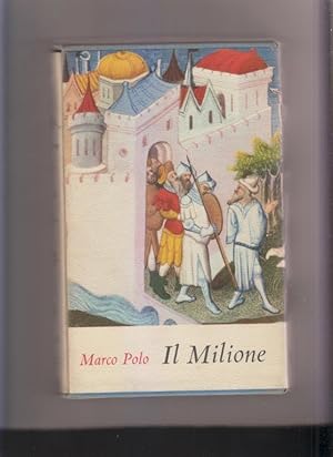 Il libri di Marco Polo detto Milione. Nella versione trecentesca dell'"ottimo"