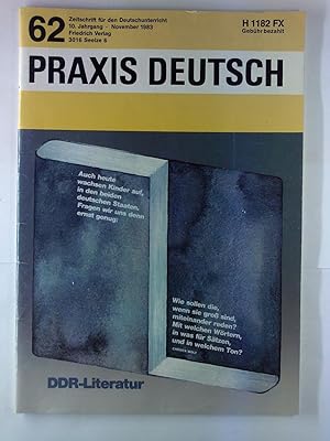 Seller image for PRAXIS DEUTSCH 62. Zeitschrift fr den Deutschunterricht. November 1983. 10. Jahrgang. INHALT: DDR-Literatur etc. for sale by biblion2