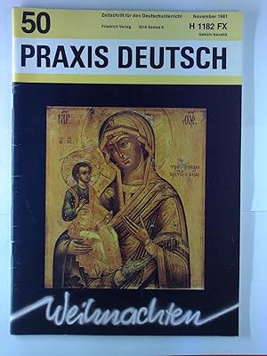 Seller image for PRAXIS DEUTSCH 50. Zeitschrift fr den Deutschunterricht. November 1981. INHALT: Weihnachten etc. for sale by biblion2