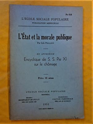 Seller image for L'tat et la morale publique. En appendice: Encyclique de S. S. Pie XI sur le chmage for sale by Claudine Bouvier