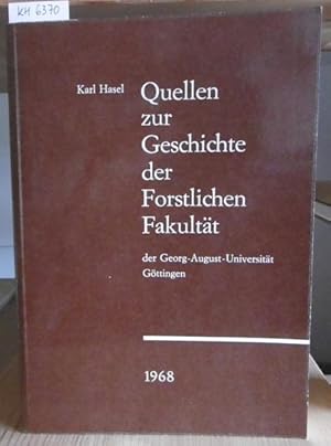 Imagen del vendedor de Quellen zur Geschichte der Forstlichen Fakultt der Georg-August-Universitt Gttingen. a la venta por Versandantiquariat Trffelschwein