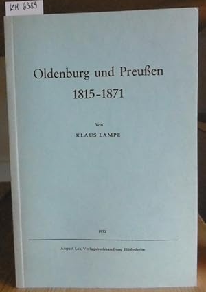 Image du vendeur pour Oldenburg und Preuen 1815-1871. mis en vente par Versandantiquariat Trffelschwein
