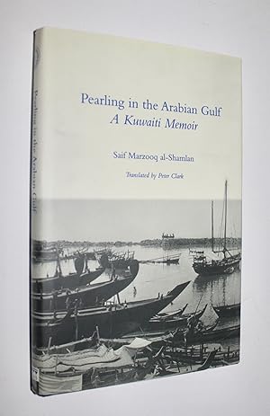 Imagen del vendedor de Pearling in the Arabian Gulf - A Kuwaiti Memoir. a la venta por Dendera