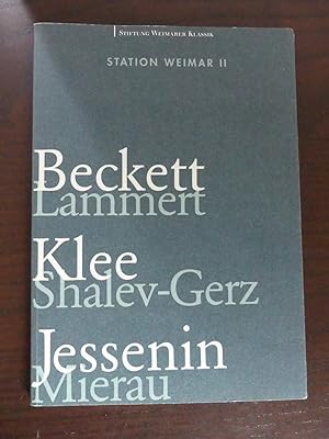 Image du vendeur pour Station Weimar II. Werkstatt der Moderne, Sequenz II. - Beckett - Klee - Jessenin. mis en vente par Antiquariat Maralt