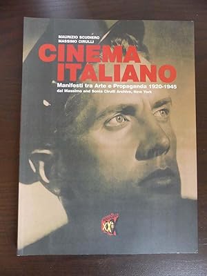 Cinema Italiano. Manifesti tra Arte e Propaganda 1920-1945. Dal Massimo and Sonia Cirulli Archive...