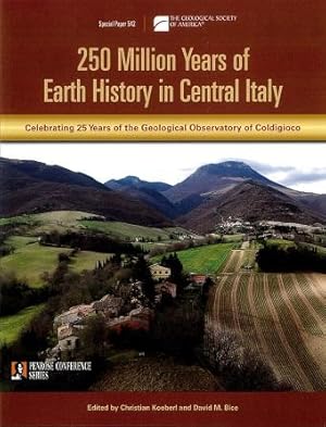 Seller image for 250 million years of Earth history in central Italy : celebrating 25 years of the Geological Observatory of Coldigioco for sale by Joseph Burridge Books