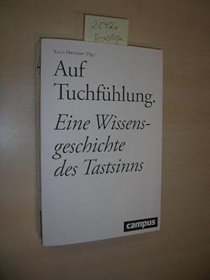 Auf Tuchfühlung. Eine Wissenensgeschichte des Tastsinns.