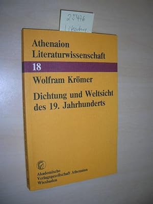Dichtung und Weltsicht des 19. Jahrhunderts.