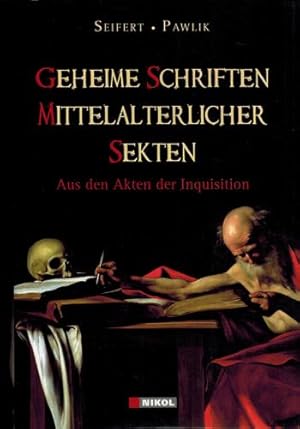 Bild des Verkufers fr Geheime Schriften mittelalterlicher Sekten. Aus den Akten der Inquisition. zum Verkauf von Occulte Buchhandlung "Inveha"