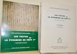 Seller image for Les textes de la Pyramide de Ppy Ier. Mission archologique franaise de Saqqra. 2 Volumes. I: Description et analyse. II: Fac-simils. for sale by Bouquinerie du Varis