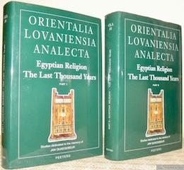 Bild des Verkufers fr Egyptian Religion. The Last Thousand Years. Studies Dedicated to the Memory of Jan Quaegebeur. Orientalia Lovaniensia. 84 - 85. zum Verkauf von Bouquinerie du Varis