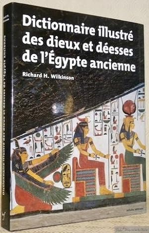 Bild des Verkufers fr Dictionnaire illustr des dieux et desses de l'Egypte ancienne. zum Verkauf von Bouquinerie du Varis