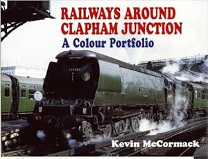 RAILWAYS AROUND CLAPHAM JUNCTION