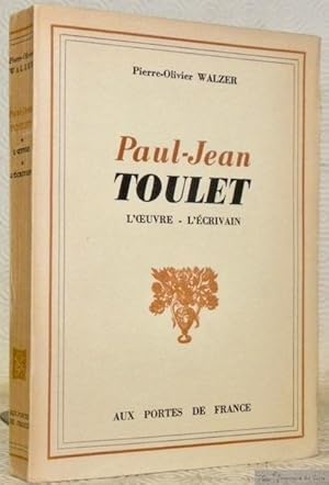 Image du vendeur pour Paul-Jean Toulet. L'oeuvre - L'crivain. Avec de nombreux documents indits. Prface de Philippe Chabaneix. mis en vente par Bouquinerie du Varis