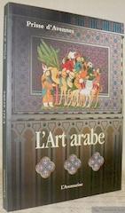 Immagine del venditore per L'Art Arabe. D'aprs les monuments du Kaire. Atlas. Prface Clara Schmidt. 200 Planches. venduto da Bouquinerie du Varis