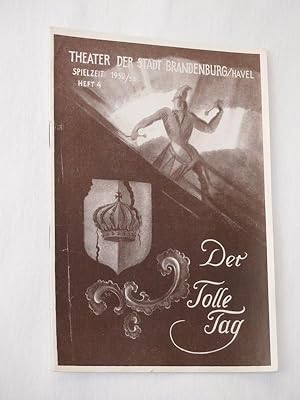 Bild des Verkufers fr Programmheft 4 Theater der Stadt Brandenburg (Havel) 1952/53. DER TOLLE TAG ODER FIGAROS HOCHZEIT von Beaumarchais. Spielleitung: Heinz Vogt, Bhnenbilder: Karlheinz Baumgrtel, techn. Ltg.: Martin Roscher. Mit Friedrich Schwartzkopff, Gisela Albrecht, Oskar Fritzler, Hiltrud Dahlke, Thea Lehmann, Ernst Mller, Werner Roether, Alfred Struwe, Elisabeth Trnkner zum Verkauf von Fast alles Theater! Antiquariat fr die darstellenden Knste