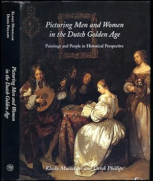 Seller image for Picturing Men and Women in the Dutch Golden Age; Paintings and People in Historical Perspective for sale by Little Stour Books PBFA Member