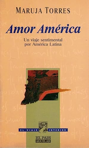 Immagine del venditore per Amor Amrica. Un viaje sentimental por Amrica Latina (primera edicin, firmado por la autora) venduto da Librera Dilogo