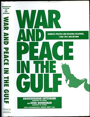 Bild des Verkufers fr War and Peace in The Gulf; Domestic Politics and Regional Relations into the 1990s zum Verkauf von Little Stour Books PBFA Member