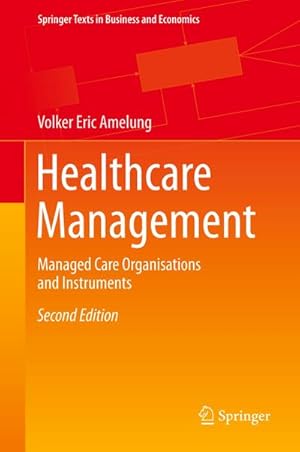 Bild des Verkufers fr Healthcare Management : Managed Care Organisations and Instruments zum Verkauf von AHA-BUCH GmbH