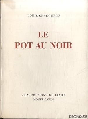 Bild des Verkufers fr Le pot au noir zum Verkauf von Klondyke