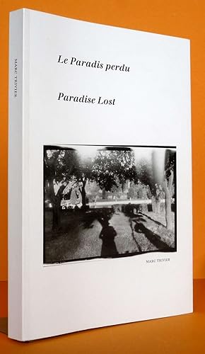 Paradise Lost / Le Paradis Perdu. Marc Trevier, Porträt Foto Bildband, französisch - englisch.
