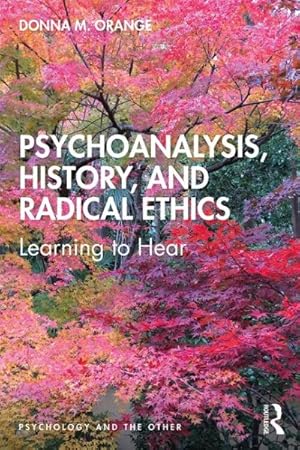 Imagen del vendedor de Psychoanalysis, History, and Radical Ethics : Learning to Hear a la venta por GreatBookPrices