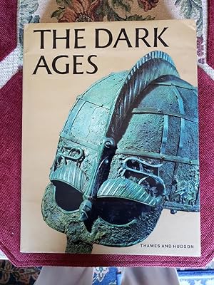 THE DARK AGES: The Making Of European Civilization. Texts By David Oates / R.H. Pinder~Wilson / S...