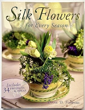 Silk Flowers: for Every Season