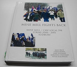 Mine Mill Fights Back (Mine Mill/Caw Local 598, Strike 2000 - 2001 Sudbury)